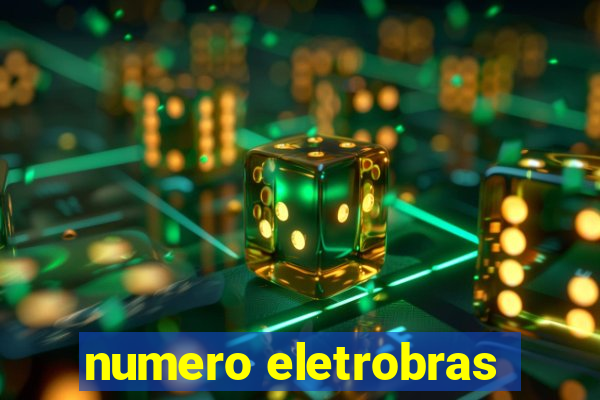 numero eletrobras